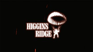 Higgins Ridge Teaser