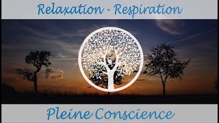 Relaxation - respiration - pleine conscience