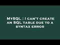 MySQL : I can't create an SQL table due to a syntax error