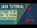 String to int and int to String in Java