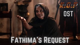 Fathima's Request | KGF Chapter 2 - BGM (Original Soundtrack) | Ravi Basrur | Near-To-Perfect OSTs