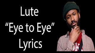 Lute – Eye to Eye Lyrics
