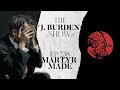 The J. Burden Show Ep. 238: Martyr Made