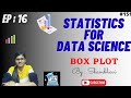 Statistics for Data Science EP:16 Boxplot | Statistics in english | Data Science |