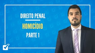 07.01.01. Aula de Homicídio (Direito Penal) - Parte 1