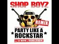 Shop Boyz- Party Like A Rockstar Remix feat. Lil Wayne & Chamillionare