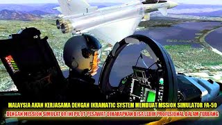Militer Malaysia Dan Ikramatic Systems Kembangkan Full Mission Simulator Pesawat FA-50