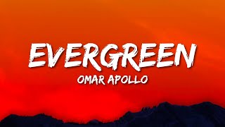 Omar Apollo - Evergreen (Lyrics)