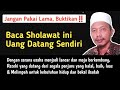 UANG DATANG SENDIRI, BACA SHOLAWAT SUPER MUSTAJAB INI