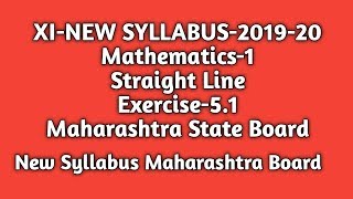 New Syllabus |Straight Line |Exercise-5.1| Std11th |Maths-1|Maharashtra State Board