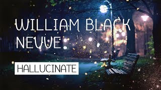 William Black feat. Nevve - Hallucinate