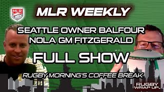 MLR Weekly: Super Rugby Americas vs MLR, Seattle Owner Balfour & NOLA GM Fitzgerald  | RUGBY WRAP UP