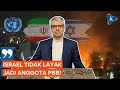 Iran: Israel Tidak Layak Jadi Anggota PBB!