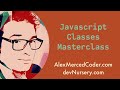 AM Coder - Javascript Classes Masterclass (Methods, This, Constructors, Inheritance, Super, Static)