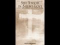 SHE STOOD IN SILENT LOVE (SATB Choir) - Herb Frombach/Patti Drennan