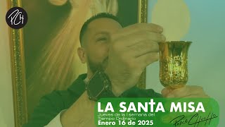 Padre Chucho - La Santa Misa (Jueves 16 de Enero)