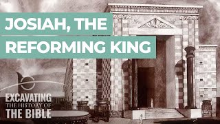 Who was King Josiah?: Episode 8