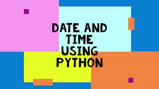 Date And Time Function using Python | Python Tutorial | In Tamil | Colaboratory