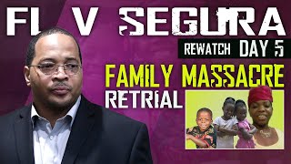 FL v Segura: Family Massacre ReTrial Day 5 - Rewatch