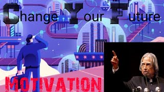 Change Your Future||APJ Abdul Kalam Motivational Quotes || Motivational Video|| #Youngsterpresents