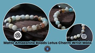 Matte Amazonite Beads Lotus Charm Wrist Mala