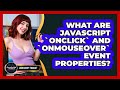 What Are JavaScript `onclick` And `onmouseover` Event Properties? - JavaScript Toolkit