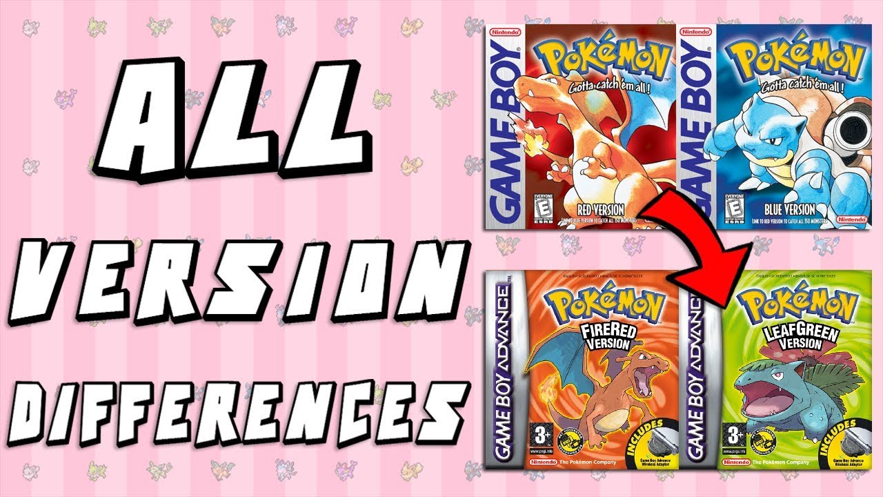 Pokemon Version Differences: Red & Blue Vs FireRed & LeafGreen - YouTube