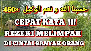 4 KHASIAT HASBUNALLAH WANIKMAL WAKIL | CEPAT KAYA | REZEKI MELIMPAH