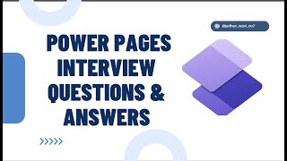 Power Pages Interview Questions 2025