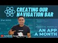 React Mega Tutorial - Project 4, Part 8 | Building and Styling the Navigation Bar