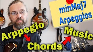 Minor Arpeggios - minor Major 7 - Explore 5 Essential Chord Sounds - Jazz Guitar Lesson