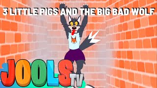 3 Little Pigs & The Big Bad Wolf | Jools TV™️ Nursery Rhymes & Kid Songs | Trapery Rhymes™️