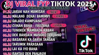 DJ VIRAL FYP TIKTOK TERBARU 2025 🎵 DJ MINANG🎵 DJ JARAK NAN MAMISAH 🎵 DJ MALANG DENAI BAMIMPI🎵 VIRAL