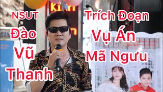 Trích đoạn Vụ Án Mã Ngưu NSƯT Đào Vũ Thanh-Thạch Tiên-Kim Phương-Sang Xàm Xí Đú