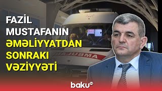 Fazil Mustafanın qardaşı oğlundan son dəqiqə açıqlaması - BAKU TV