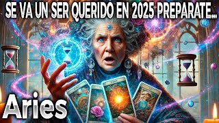 Aries 📅🪦LLEGO EL DIA DE ESTE FALLECIMIENTO✝️🪦SABRÁS QUIEN ES🤫 TE VA A DOLER MUCHO EN 2025 PREPARATE.