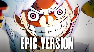 Gear 5 Theme – Drums of Liberation – EPIC VERSION – One Piece