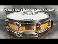 Pearl Free-Floating Snare Drum 14x3.5