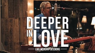 Don Moen - Deeper In Love | Praise and Worship Music