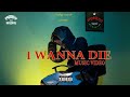 WEEKEZ I WANNA DIE [MUSIC VIDEO]