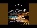 Dig Down Deep (Original Mix)