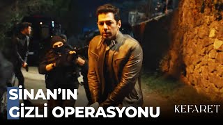 Sinan Yakın Takipte! - Kefaret 9. Bölüm