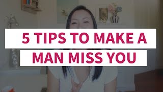 5 Tips to Make A Man Miss You Like Crazy