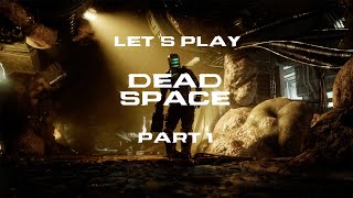 Let's Play Dead Space (Part 1)