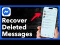 How To Recover Deleted Messages On Messenger