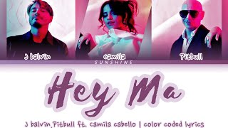 J balvin,Pitbull ft.camila cabello “Hey Ma” | Color coded lyrics