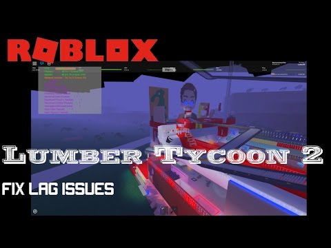 Roblox: Lumber Tycoon 2: Play with no lag with this simple fix!