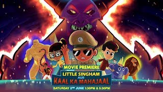Little Singham aur Kaal ka Mahajaal - Saturday, 2nd June, 2018 at 1:30 PM & 5.30 PM