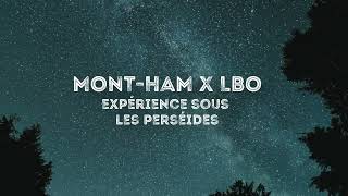 Mont-Ham X LBO: Expérience sous les perséides 2023 - Life's Better Outside