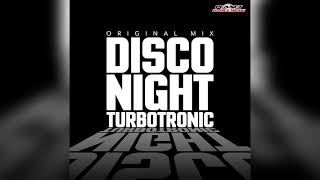 Turbotronic - Disco Night (Radio Edit)